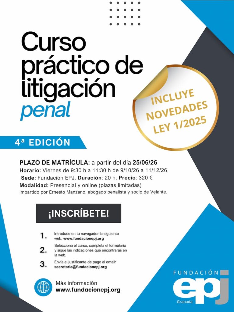 Cartel del Curso práctico de litigación penal, 4ª edición, impartido por Ernesto Manzano en la Fundación EPJ de Granada